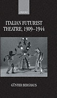 Italian Futurist Theatre, 1909-1944