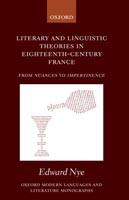 Literary and Linguistic Theories in Eighteenth-Century France From Nuances to Impertinence