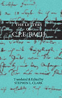 Bach, Carl Philipp Emanuel - The Letters of C. P. E. Bach