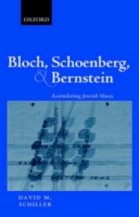 Bloch, Schoenberg, and Bernstein