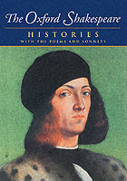 Oxford Shakespeare: Volume I: Histories