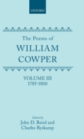 Poems of William Cowper: Volume III: 1785-1800