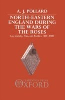 North-Eastern England during the Wars of the Roses