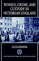 Women, Crime, and Custody in Victorian England