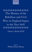 History of the Rebellion and Civil Wars in England begun in the Year 1641: Volume IV