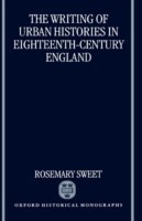 Writing of Urban Histories in Eighteenth-Century England