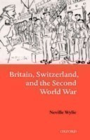 Britain, Switzerland, and the Second World War