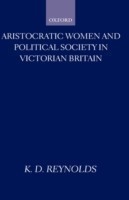 Aristocratic Women and Political Society in Victorian Britain