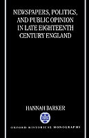 Newspapers, Politics, and Public Opinion in Late Eighteenth-Century England