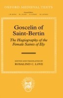 Goscelin of Saint-Bertin: The Hagiography of the Female Saints of Ely