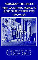 Avignon Papacy and the Crusades, 1305-1378