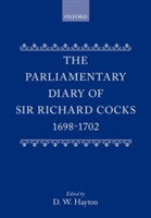 Parliamentary Diary of Sir Richard Cocks 1698-1702