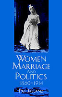 Women, Marriage, and Politics 1860-1914