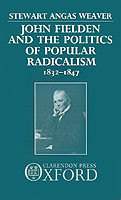 John Fielden and the Politics of Popular Radicalism 1832-1847