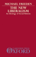 The New Liberalism An Ideology of Social Reform