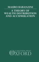 Theory of Wealth Distribution and Accumulation