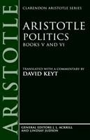 Aristotle: Politics, Books V and VI