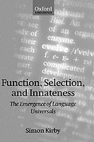Function, Selection, and Innateness The Emergence of Language Universals