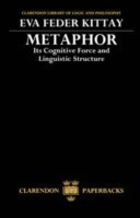 Metaphor Its Cognitive Force and Linguistic Structure