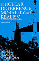 Nuclear Deterrence, Morality and Realism