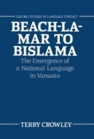 Beach-la-Mar to Bislama The Emergence of a National Language in Vanuatu