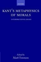 Kant's Metaphysics of Morals Interpretative Essays