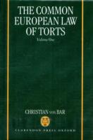 Common European Law of Torts: Volume One