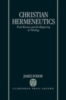 Christian Hermeneutics Paul Ricoeur and the Refiguring of Theology