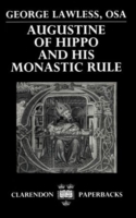 Augustine of Hippo and his Monastic Rule