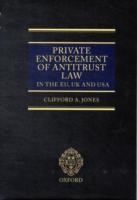 Private Enforcement of Antitrust Law in the EU, UK and USA