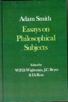 Glasgow Edition of the Works and Correspondence of Adam Smith: III: Essays on Philosophical Subjects