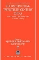 Reconstructing Twentieth Century China