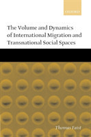 Volume and Dynamics of International Migration and Transnational Social Spaces