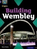 Project X Origins: Purple Book Band, Oxford Level 8: Buildings: Building Wembley