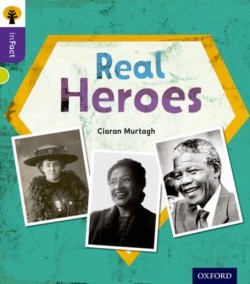 Oxford Reading Tree inFact: Level 11: Real Heroes