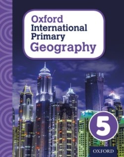 Oxford International Primary Geography 5: Student Book