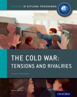 The Cold War - Superpower Tensions and Rivalries