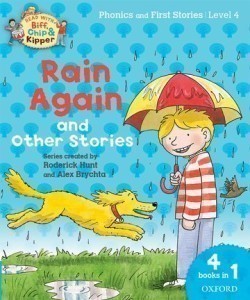 Read with Biff, Chip & Kipper Level 4 Phonics & First Stories: Rain Again and Other Stories (ORT)