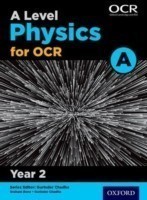 A Level Physics for OCR A: Year 2