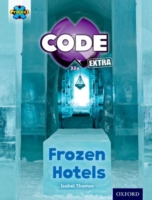 Project X CODE Extra: Orange Book Band, Oxford Level 6: Big Freeze: Frozen Hotels