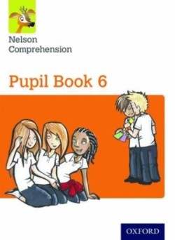 Nelson Comprehension: Year 6/Primary 7: Pupil Book 6 (Pack of 15)