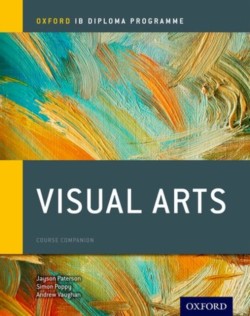 IB Visual Arts Course Book: Oxford IB Diploma Programme