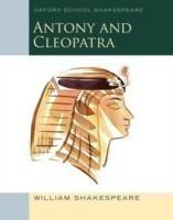 Oxford School Shakespeare: Antony and Cleopatra