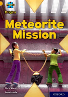 Project X Origins: Gold Book Band, Oxford Level 9: Meteorite Mission