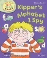 Read With Biff, Chip, and Kipper: Phonics: Level 1: Kipper's Alphabet I Spy (Oxford Reading Tree)