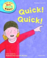Read with Biff, Chip and Kipper Phonics Level 4: Quick! Quick! (oxford Reading Tree)