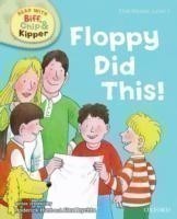 Read With Biff, Chip & Kipper First Stories Stage 1: Floppy Did This (oxford Reading Tree)