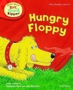 Read With Biff, Chip & Kipper First Stories Stage 5: Hungry Floppy