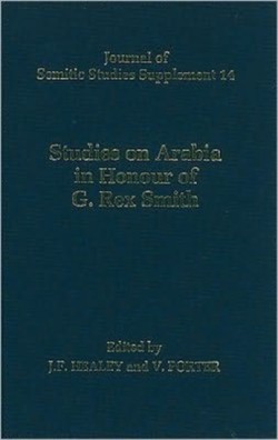 Studies on Arabia in Honour of G. Rex Smith