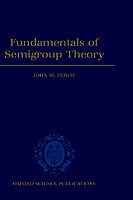 Fundamentals of Semigroup Theory